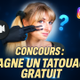 Concours remportez un tatouage gratuit !